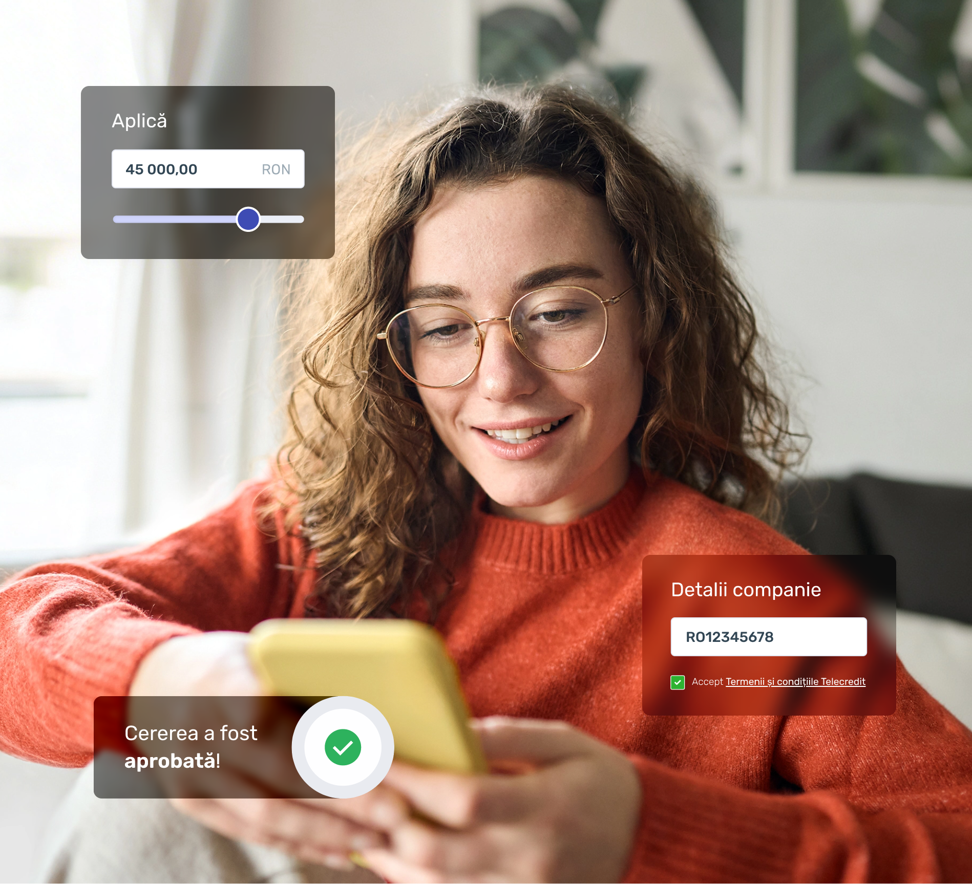 Femeie zâmbind folosind telefonul pentru a aplica la credit online, cu interfață de aplicare afișând suma de 45.000 RON, completare detalii companie și notificare de aprobare a cererii – ilustrând procesul simplu de finanțare în 3 pași pentru merchantii parteneri